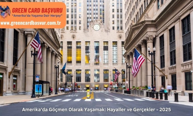 Amerikada-Gocmen-Olarak-Yasamak-Hayaller-ve-Gercekler-2025