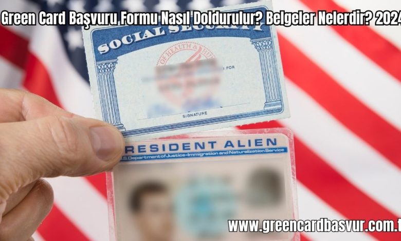 Green-Card-Basvuru-Formu-Nasil-Doldurulur-Belgeler-Nelerdir-2024