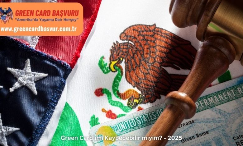 Green-Cardimi-Kaybedebilir-miyim-2025