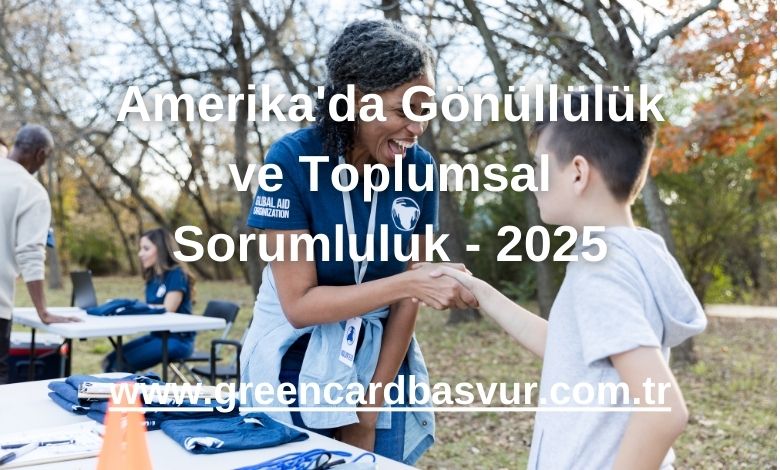 Amerika'da Gönüllülük ve Toplumsal Sorumluluk - 2025