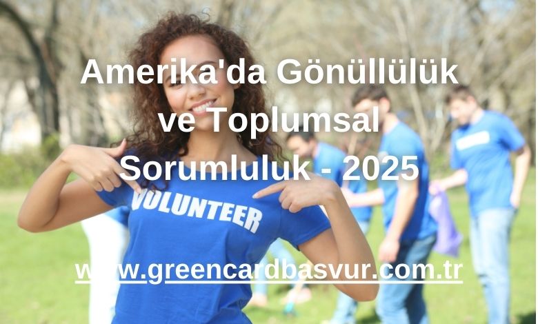 Amerika'da Gönüllülük ve Toplumsal Sorumluluk - 2025
