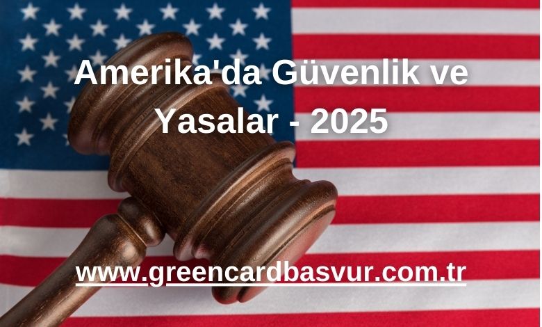 Amerika'da Güvenlik ve Yasalar - 2025