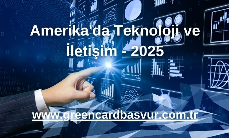 Amerika'da Teknoloji ve İletişim - 2025