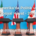 Amerika'da Politik ve Sosyal Hayat - 2024