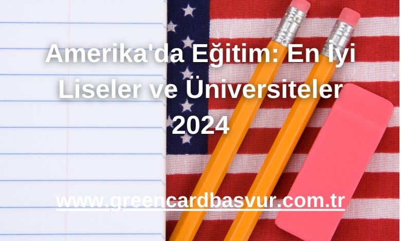Amerika'da Eğitim: En İyi Liseler ve Üniversiteler 2024