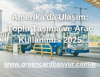 Amerika'da Ulaşım: Toplu Taşıma ve Araç Kullanımı - 2025