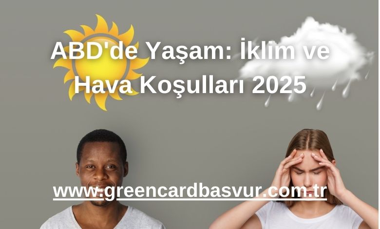 ABD'de Yaşam: İklim ve Hava Koşulları 2025