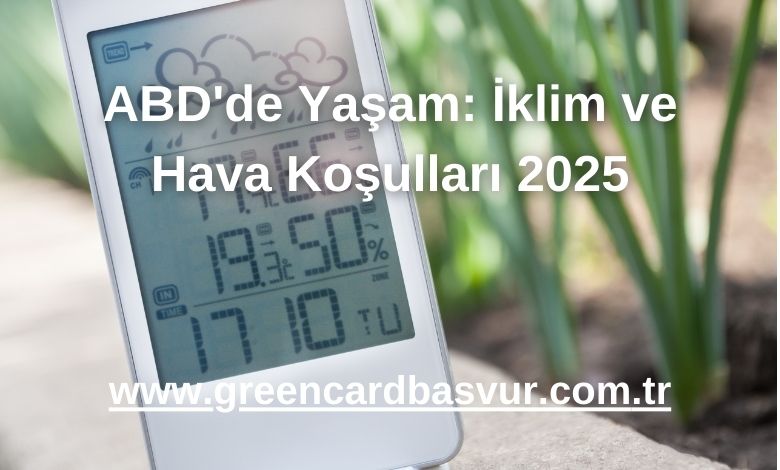 ABD'de Yaşam: İklim ve Hava Koşulları 2025