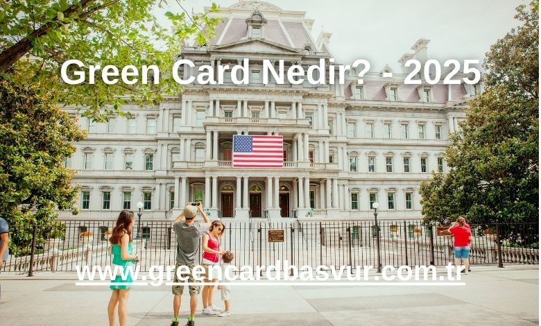 Green Card Nedir? - 2025