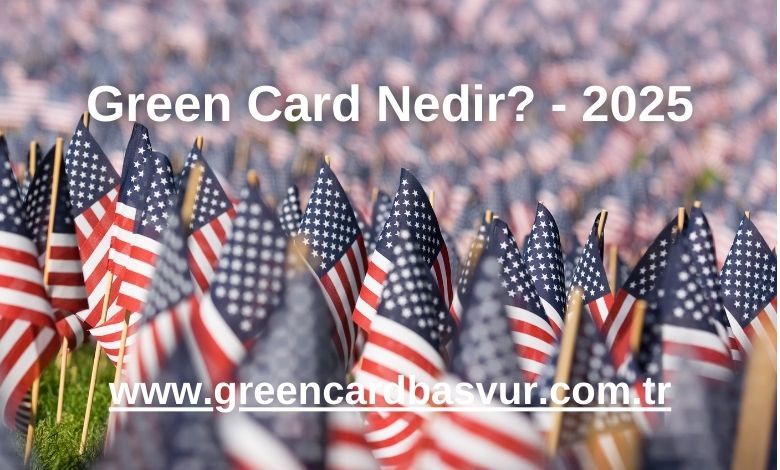 Green Card Nedir? - 2025