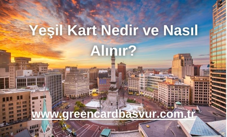 Green Card Başvuru Tarihleri Ne Zaman? - 2025